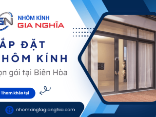Cung Cấp Lắp Đặt Nhôm Xingfa Uy Tín Giá Rẻ Tại Biên Hòa